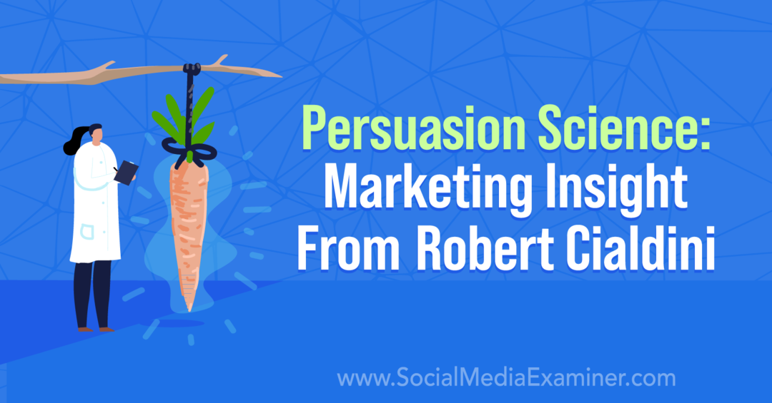 Persuasion Science: Marketing Insight de Robert Cialdini apresentando insights de Robert Cialdini no Social Media Marketing Podcast.
