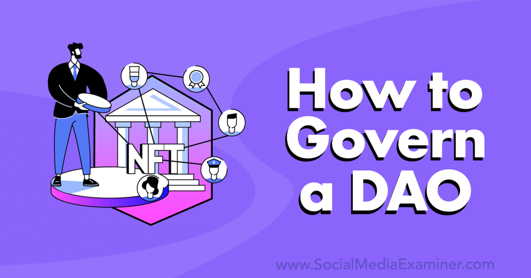 Como Governar um DAO: Social Media Examiner