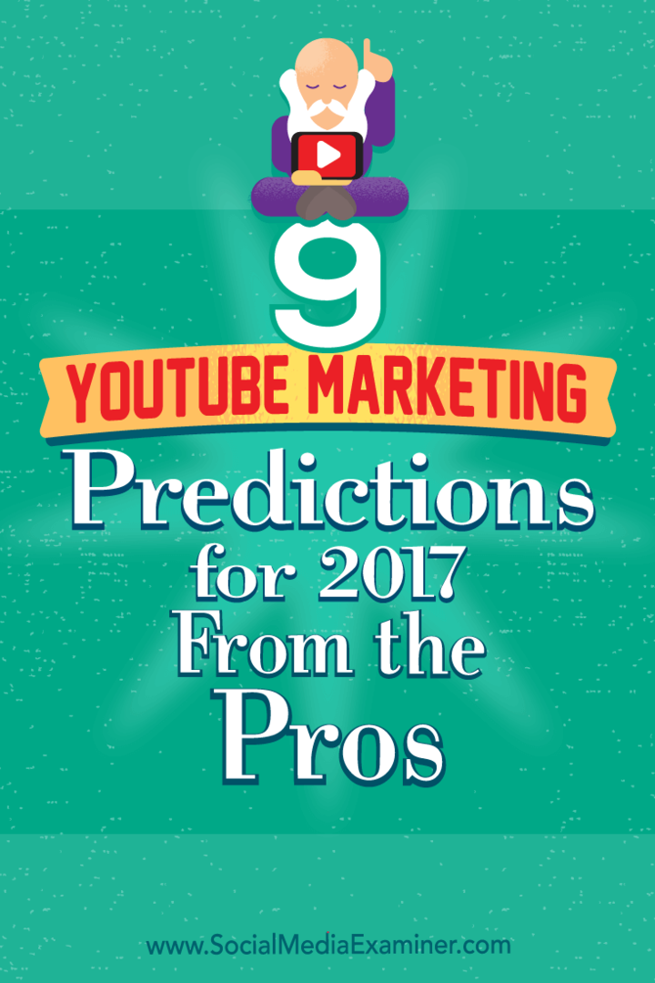 9 previsões de marketing do YouTube para 2017 dos profissionais: examinador de mídia social