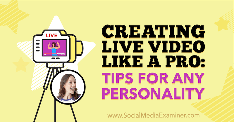 Criando vídeo ao vivo como um profissional: dicas para qualquer personalidade, apresentando ideias de Luria Petrucci no podcast de marketing de mídia social.