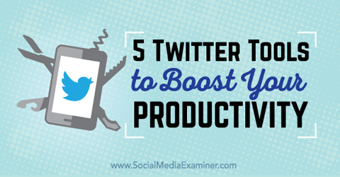ferramentas do twitter para produtividade