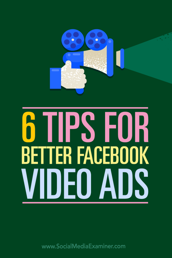 Dicas sobre seis maneiras de usar vídeo em seus anúncios do Facebook.