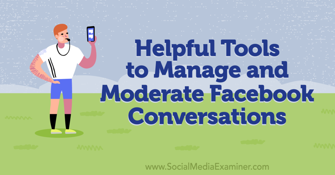 Ferramentas úteis para gerenciar e moderar conversas no Facebook - Social Media Examiner