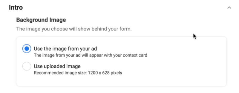 os anúncios de leads do Facebook criam uma nova opção de formulário de lead para usar uma imagem de plano de fundo com o uso da imagem da sua opção de anúncio selecionada