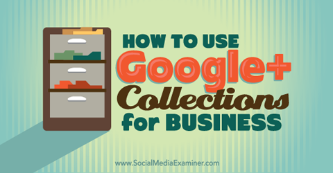 use as coleções do google + para negócios
