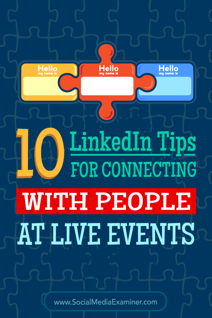 Dicas sobre 10 maneiras de usar o LinkedIn para se conectar com pessoas em conferências e eventos.